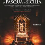 La scoperta dei più bei riti della Settimana Santa attraverso <strong>il libro <em>La Pasqua in Sicilia</em></strong>